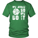 We Agree So We Do It Funny DND DM RPG Tabletop Gaming T-Shirt - Luxurious Inspirations