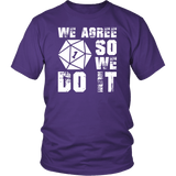 We Agree So We Do It Funny DND DM RPG Tabletop Gaming T-Shirt - Luxurious Inspirations