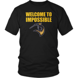 Welcome To Impossible Shirt - Great Gift For Fans - Luxurious Inspirations