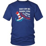 Why Fit In When You Were Born To Stand Out Teacher T-Shirt - Luxurious Inspirations