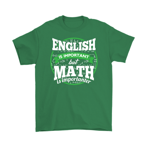 World Of Tees English is Important But Math is Importanter Shirt - Funny Mathematics Spelling Tee - Luxurious Inspirations