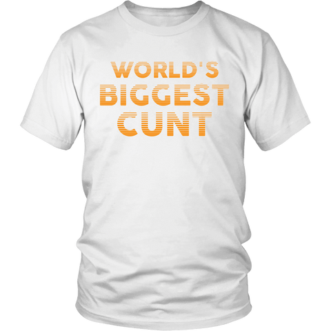 World's Biggest Cunt Shirt - Funny Offensive Tee - Luxurious Inspirations