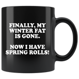Finally My Winter Fat Is Gone Now I Have Spring Rolls Mug - Funny Weight Loss Diet Inspirational Black 11oz Gift Coffee Cup - Luxurious Inspirations
