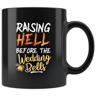 Raising Hell before wedding bells clubs drinking alcohol spirits cocktails settling wild oats girl party Bachelorette coffee cup mug - Luxurious Inspirations