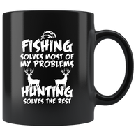 Fishing Solves Most Of My Problems Hunting Solves The Rest Mug - Binge Prints