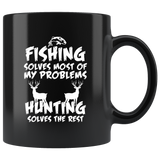 Fishing Solves Most Of My Problems Hunting Solves The Rest Mug - Binge Prints
