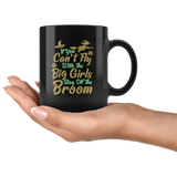 If You Can't Fly With The Big Girls Stay Off the Broom Ghost Witch Halloween Costumes Children Candy Trick or Treat Makeup Mug Coffee Cup - Luxurious Inspirations