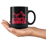 Attempted Murder Coffee Cup Mug - Luxurious Inspirations