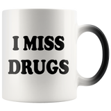 I Miss Drugs Funny Coffee Cup Mug - Weed Cocaine LSD Speed Heroin Adult joke Color Changing Magic - Luxurious Inspirations
