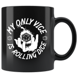 My only vice is rolling dice rpg DND d20 d2 critical hit miss dice coffee mug cup - Luxurious Inspirations