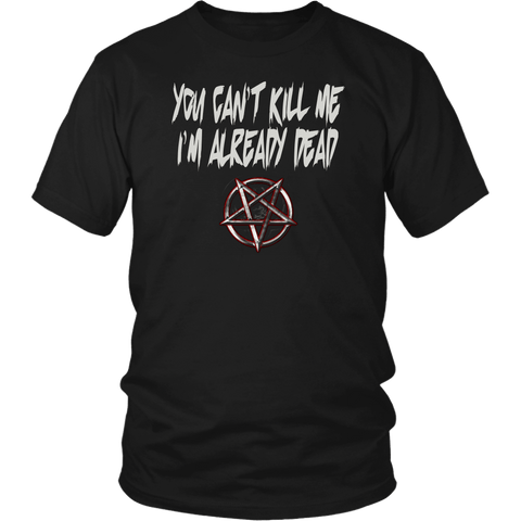 You Can't Kill Me I'm Already Dead Goth Tee Shirt - Pentagram Undead Gothic T-Shirt - Luxurious Inspirations