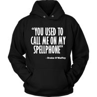 You Used To Call Me On My Spellphone Hoodie - Funny Movie Music Parody Shirt - Luxurious Inspirations