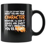 You're A Cunt Funny Story Mug - Offensive Vulgar Cunty Adult Humor Coffee Cup - Luxurious Inspirations