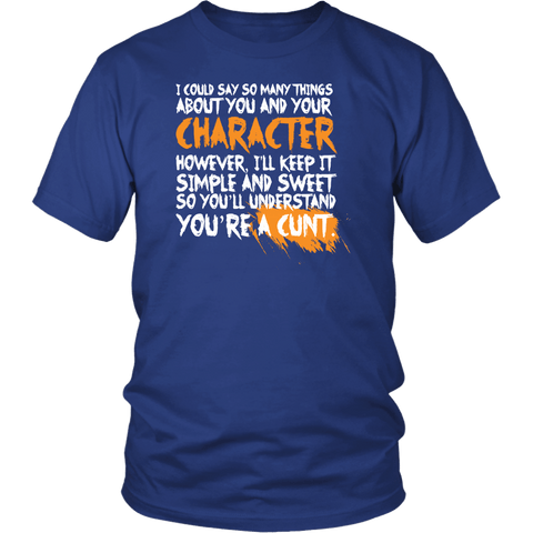You're A Cunt Funny Story T-Shirt - Offensive Vulgar Cunty Adult Humor Tee Shirt - Luxurious Inspirations