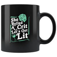 She rolled a crit let's get lit rpg DND d20 d2 critical hit miss dice coffee cup mug - Luxurious Inspirations