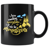 I learn something everytime I go into the mountains tranquil relaxation medication wilderness beautiful coffee cup mug - Luxurious Inspirations