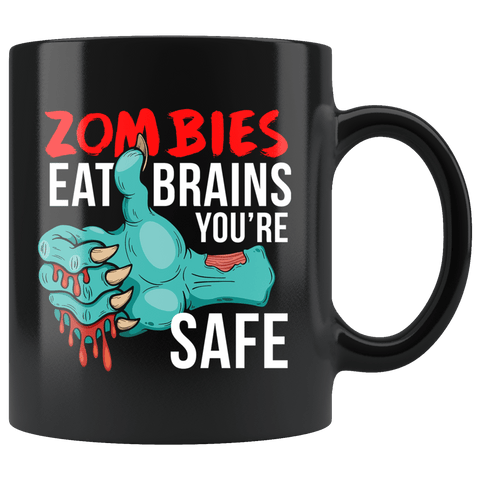 Zombies Eat Brains You're Safe Mug - Funny Undead Zombie Dead Halloween Joke Coffee Cup - Luxurious Inspirations