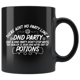 There ain't no party like a DND party cuz a DND party don't stop until the healer is dead and we're out  of options rpg d20 d2 critical hot miss dice coffee cup mug - Luxurious Inspirations
